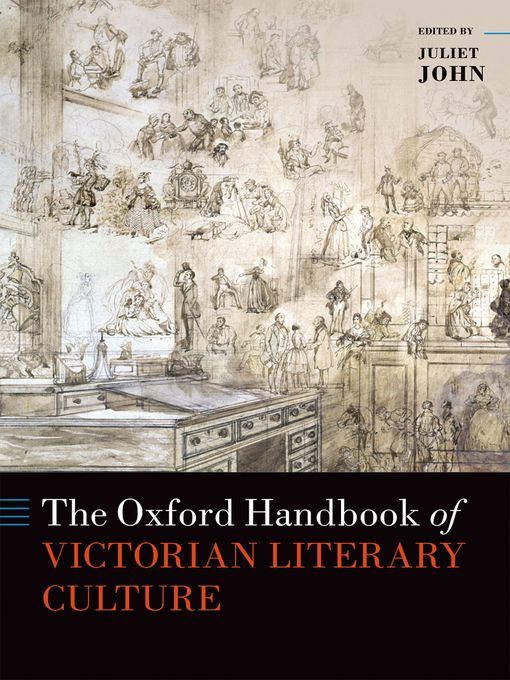 Title details for The Oxford Handbook of Victorian Literary Culture by Juliet John - Available